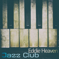 Eddie Heaven - Jazz Club