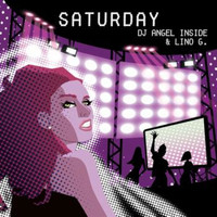 DJ Angel Inside & Lino G - Saturday Night