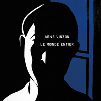 Arne Vinzon - Le monde entier