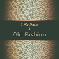 3rd Street - Old Fashion