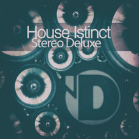 House Istinct - Stereo Deluxe