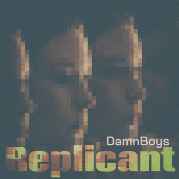 DamnBoys - Replicant