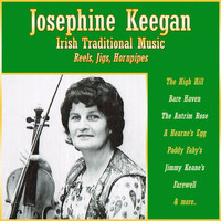 Josephine Keegan - Reels,Jigs,Hornpipes & Airs - the High Hill