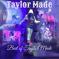 Taylor Made - Best Of Him (Explicit)