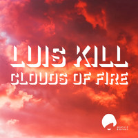Luis Kill - Clouds of Fire