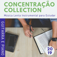 João Barbosa Escritório - Concentração Collection 2019 - Música Lenta Instrumental para Estudar, Guitarra e Piano