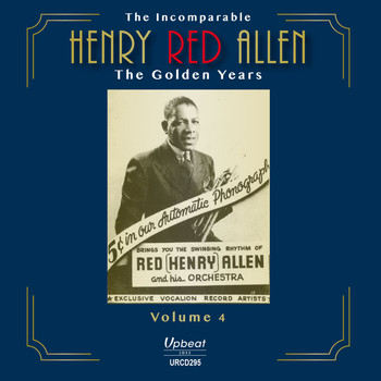 Henry Red Allen - The Incomparable Henry Red Allen - the Golden Years, Vol. 4