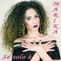 Marika - Se solo è