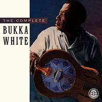 Bukka White - Complete Bukka White