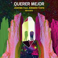 Juanes - Querer Mejor (Remixes)