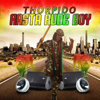 Thorpido - Rasta Rude Boy