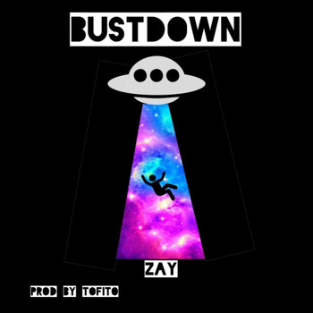 Zay - BustDown (Explicit)