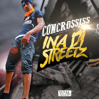 Concrossis - Ina Di Streetz
