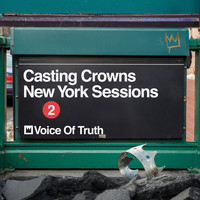 Casting Crowns - Voice of Truth (New York Sessions)