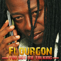 Flourgon - You Got Me Talking