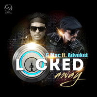 G Mac - Locked Away (feat. Advoket) [Remix] - Single