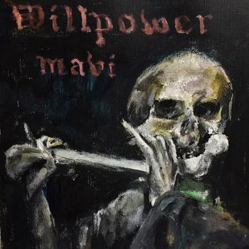 Mavi - Willpower (Explicit)
