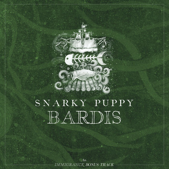 Snarky Puppy - Bardis
