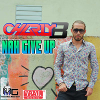 Charly B - Nah Give Up