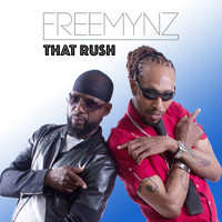 Freemynz - That Rush