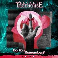 Secret Treehouse - Do You Remember