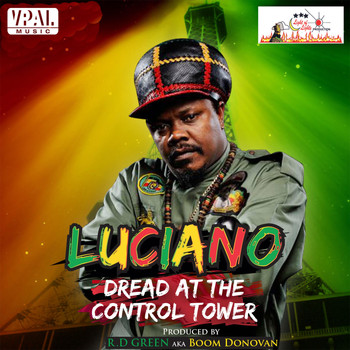 Luciano - Dread at the Control Tower