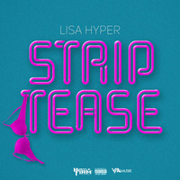 Lisa Hyper - Strip Tease (Explicit)
