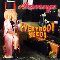 Ammoye - Everybody Needs