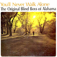 The Original Blind Boys Of Alabama - You'll Never Walk Alone