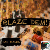 Jah Mason - Blaze Dem!