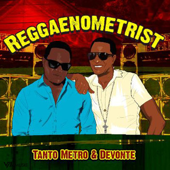 Tanto Metro & Devonte - Reggaenometrist