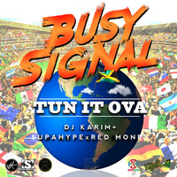 Busy Signal - Tun It Ova
