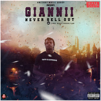 Giannii - Never Sell Out (Explicit)