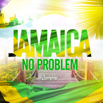 Zumjay - Jamaica No Problem