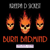 Kreepa D Sickest - Burn Badmind