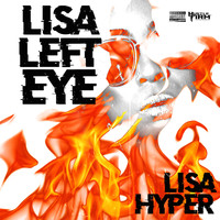 Lisa Hyper - Lisa Left Eye (Explicit)