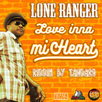Lone Ranger - Love Inna Mi Heart