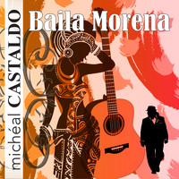 Micheal Castaldo - Baila Morena