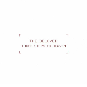 The Beloved - Three Steps To Heaven (Deep Dish Remixes)