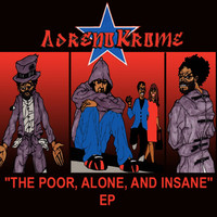 Adrenokrome - The Poor, Alone, and Insane