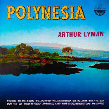 Arthur Lyman - Polynesia
