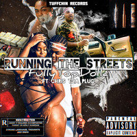 Fully Top Dolla - Running the Streets (Explicit)