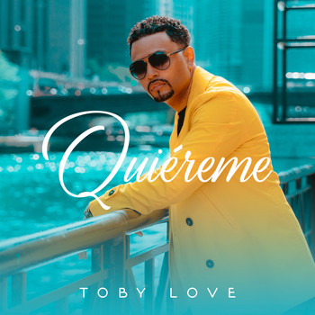 Toby Love - Quiéreme
