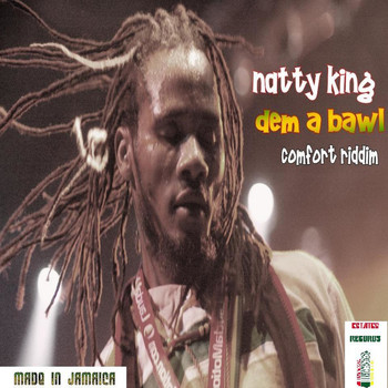 Natty King - Dem a Bawl