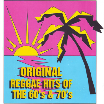 Various Artists - Original Reggae Hits of the 60's & 70's