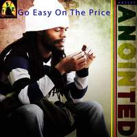 Anointed - Go Easy on the Price - Single