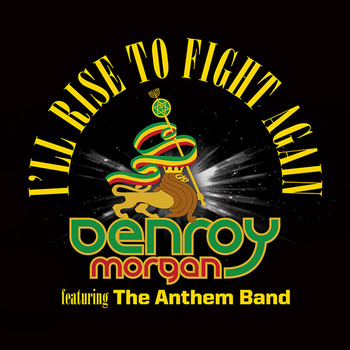 Denroy Morgan - I'll Rise to Fight Again - Single