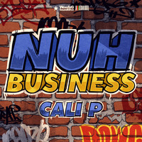 Cali P - Nuh Business