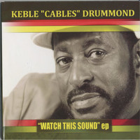 Keble Cable Drummond - Watch This Sound