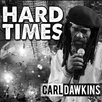 Carl Dawkins - Hard Times
